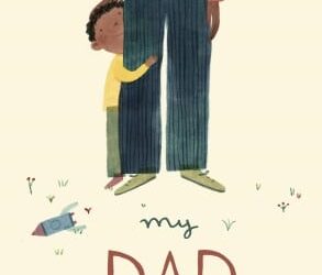 Books to Share on Father’s Day and All Year Long